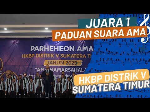 JUARA 1 FESTIVAL KOOR AMA HKBP DISTRIK V SUMATERA TIMUR