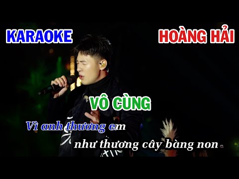 VÔ CÙNG (VÌ ANH THƯƠNG EM) - HOÀNG HẢI | KARAOKE NHẠC TRẺ | BEAT TONE NAM COVER