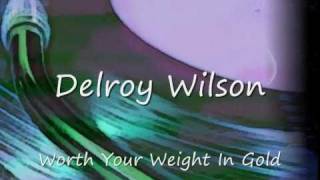 Delroy Wilson - Worth Your Weight In Gold