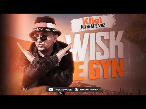 Dj Kiiel No Beat e Na Voz - Wisk Gyn ( Pra Paredão 2021) Exclusiva