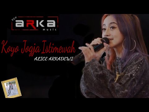 KOYO JOGJA ISTIMEWAH - Alice Arkadewi || ARKA Musik Live Sawocangkring