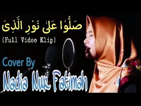 Shollu Alaa Nurilladzi "Lirik & Terjemahnya Dengan Full Video Klip" | Cover By NADIA NUR FATIMAH