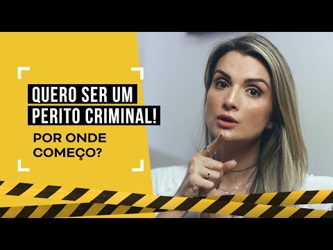 QUERO SER PERITO CRIMINAL: POR ONDE COMEÇO?
