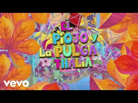 Thalia - El Piojo y la Pulga