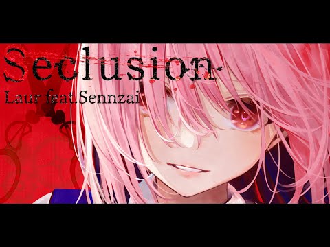 Laur feat.Sennzai - Seclusion [from Arcaea]【MV】