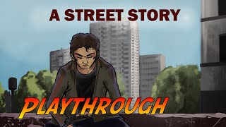 A Street Story | Single Story Playthrough | No Commentary