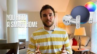 You Are Resistant to a Smart Home