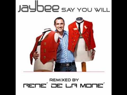 JAYBEE - SAY YOU WILL (RENÉ DE LA MONÉ REMIX)