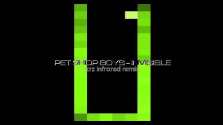 P E T S H O P B O Y S - Invisible (JCRZ Infrared Remix)