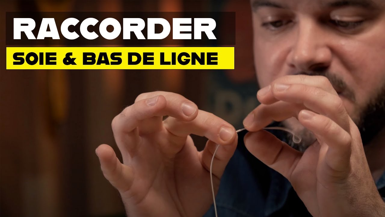Comment raccorder sa soie à son bas de ligne pour la pêche à la mouche 