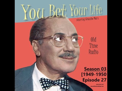 {49-27}[1950-04-05] You Bet Your Life (S03 E27) SW=Smile