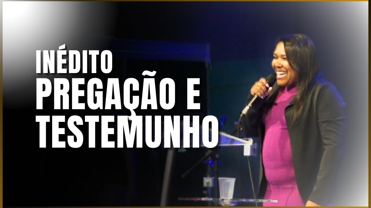 Inédito | Pregação e Testemunho Completo - Missª Cássia Almeida