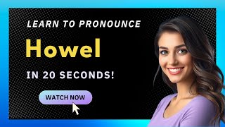 How to pronounce Howel