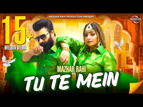 Tu Te Mein | Mazhar Rahi x Sonia Khan | Official Music Video