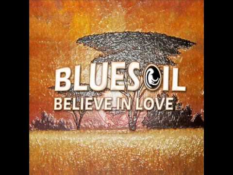 Bluesoil -  Believe In Love (Broken Mix)