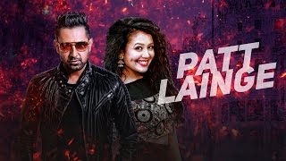 Patt Lainge Lyrics – Gippy Grewal  Desi Rockstar