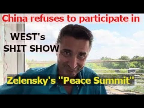 Chinese refuses to participate in the West's Sh!tshow Not attending Peace Summit in Switzerland.