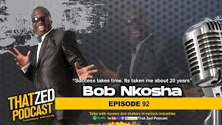 |TZP Ep92| Bob Nkosha. Zambias King of Comedy shares his amazing life story. Inspirational.