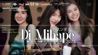 Download lagu DJ MIHAPE BREAKBEAT [ FULL SUNDANESSE_SHD V3 ] TERBARU 2025 mp3