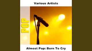 Born To Cry - Sound-A-Like As Made Famous By: Pulp