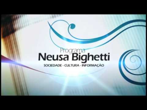 Programa Neusa Bighetti exibido no dia 29/06/2014 -  Abertura