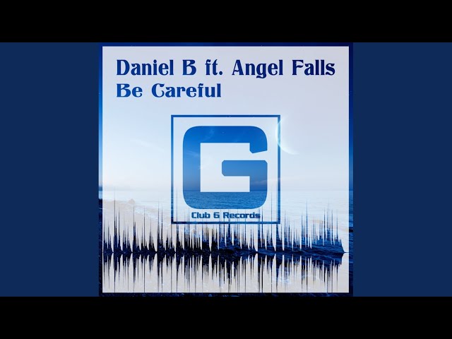 Daniel B feat. Angel Falls - Be Careful (Remix Stems)