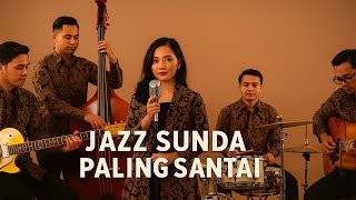 Download lagu Playlist Jazz Sunda Paling Enak | Cocok untuk Nongkrong & Ngopi mp3