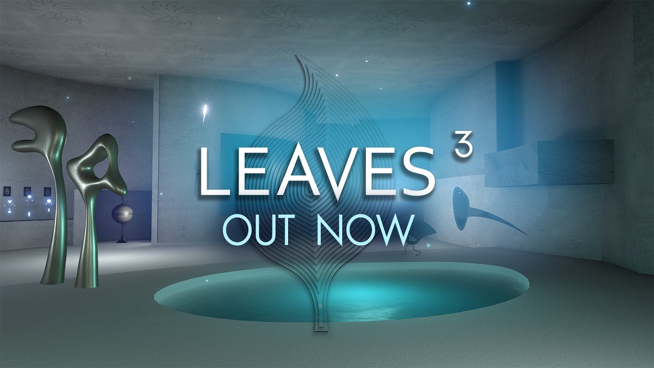 LEAVES 3 | Launch Trailer | Out Now!