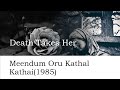 Meendum Oru Kathal Kathai 1985 Ilaiyaraaja Death Takes Her