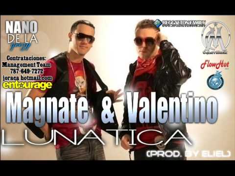 Lunatica - Magnate Y Valentino