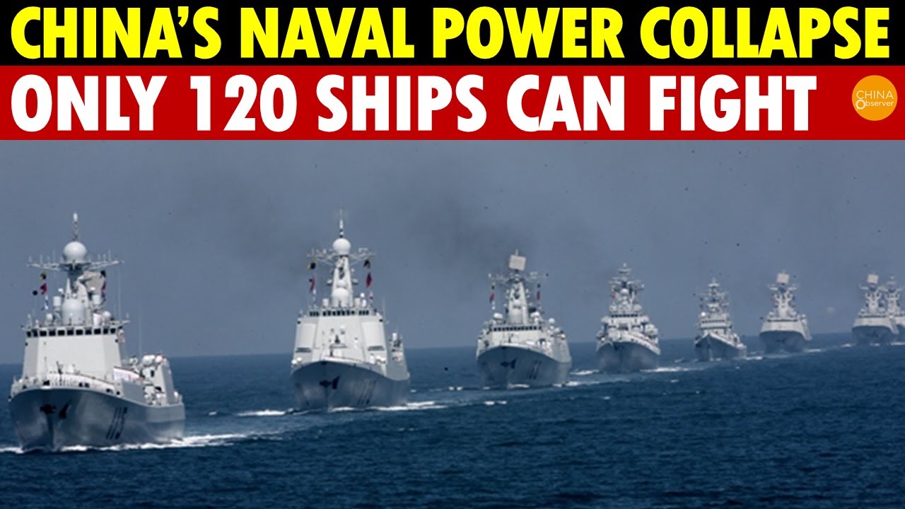 China’s Navy’s True Combat Power Collapses: Only 120 Ships Left That Can Fight!
