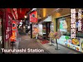 【4k 大阪】鶴橋駅周辺の焼肉ストリートで夜の街歩き walk around the yakiniku street at night around tsuruhashi station 2024