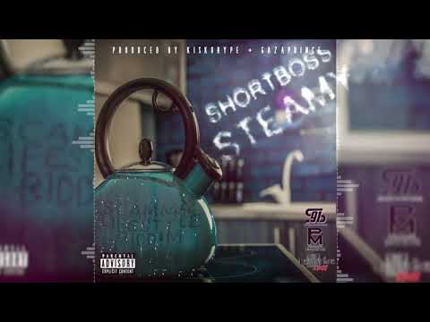 Short Boss - Steamy (Official Audio)