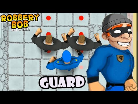 Robbery Bob 1 Use Blue Guard Suit - Part 9