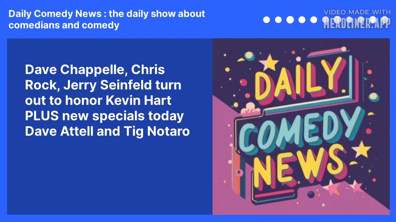 Dave Chappelle, Chris Rock, Jerry Seinfeld turn out to honor Kevin Hart PLUS new specials today Dave Attell and Tig Notaro