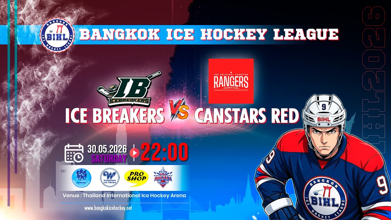 ICE BREAKERS -vs- CANSTARS RED | BANGKOK ICE HOCKEY LEAGUE 2026 | GAME-30