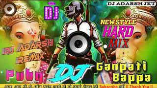 Ganpati Bappa Vs Pubg DJ Adarsh Remix Hard Bass Vi
