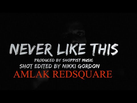 Amlak RedSquare - Never Like This