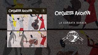 Orquesta Akokán - La Corbata Barata (Official Audio)