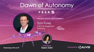 Tom Furey, CEO, Sagetech Avionics | Dawn of Autonomy | Episode 87
