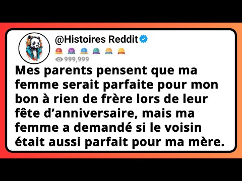 Mes Parents Pensent Que Ma Femme Serait Parfaite Pour Mon Bon à Rien de Frère Lors de Leur Fête...
