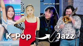 Turning NewJeans, SNSD, BTS &amp; TWICE songs into JAZZ! (w/ Lee Jin Ah)