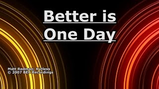 Better is One Day - Kutless - Lyrics