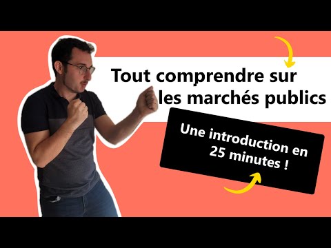 Tout comprendre sur les marchés publics en 25 minutes !