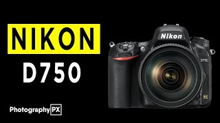 Video thumbnail for Nikon D750 DSLR Camera Highlights & Overview by Photography PX
