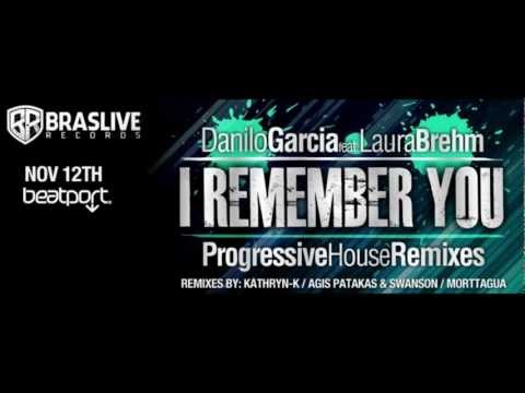 Danilo Garcia feat. Laura Brehm - I Remember You (Axel Bless & Swanson Remix)