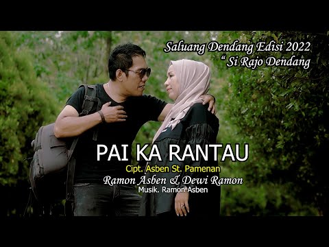 Saluang Dendang Edisi 2022 || PAI KA RANTAU - Ramon Asben & Dewi Ramon ( Official Musik Video )
