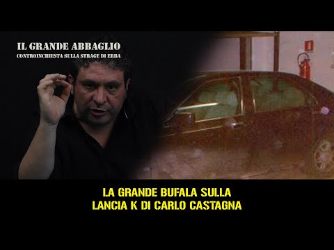 Strage di Erba, EPISODIO 8 - La grande bufala sulla Lancia K di Carlo Castagna e altre menzogne