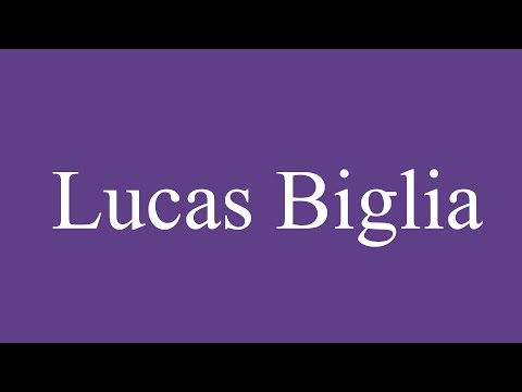 How To Pronounce ''Lucas Biglia'' Correctly in Spanish
