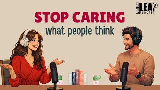 English Podcast For Easy English Conversation | Why You Care So Much (and How to Stop)